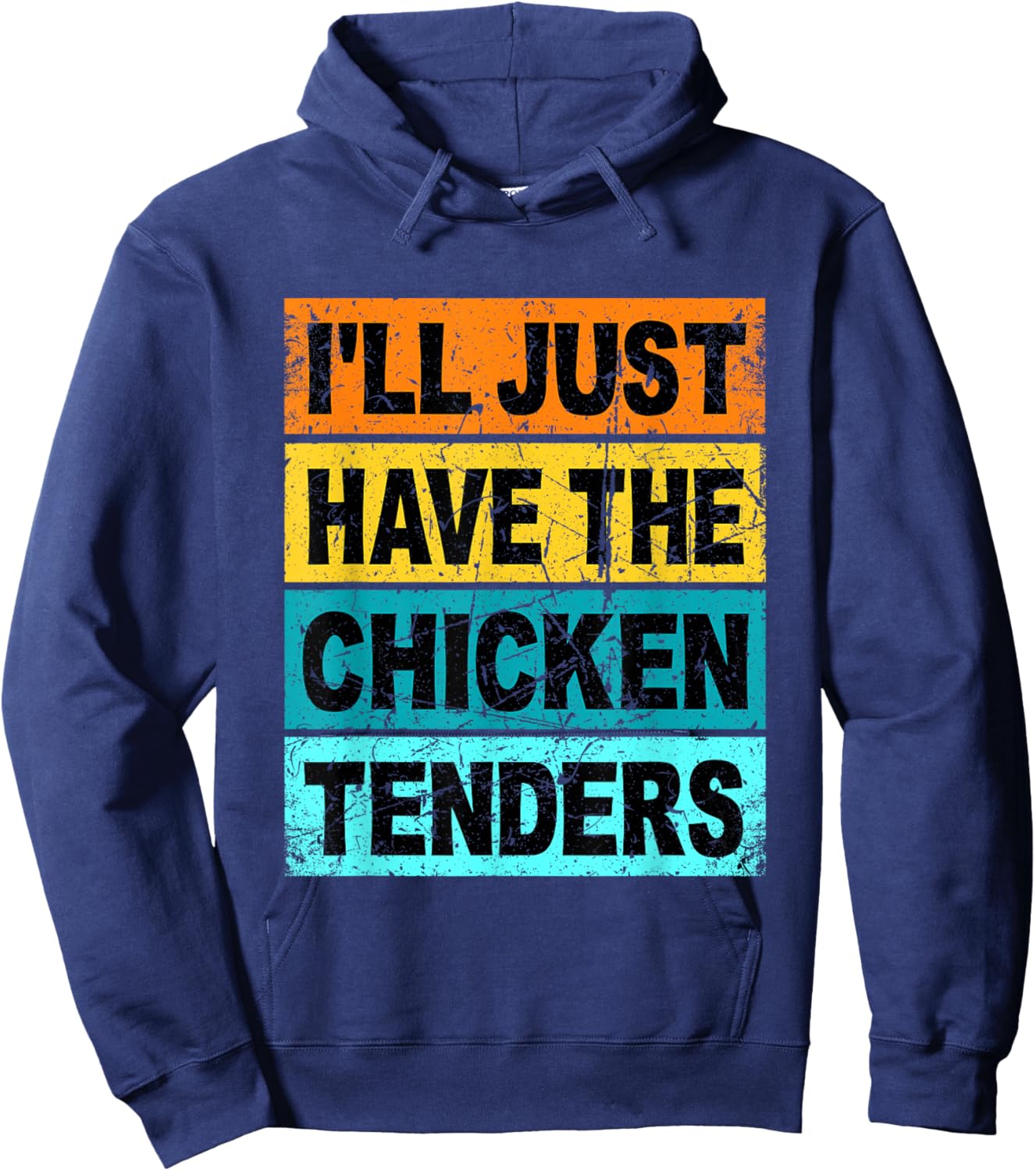 Retro I'll Just Have The Chicken Tenders Funny Hoodie - Hoodie | Navy