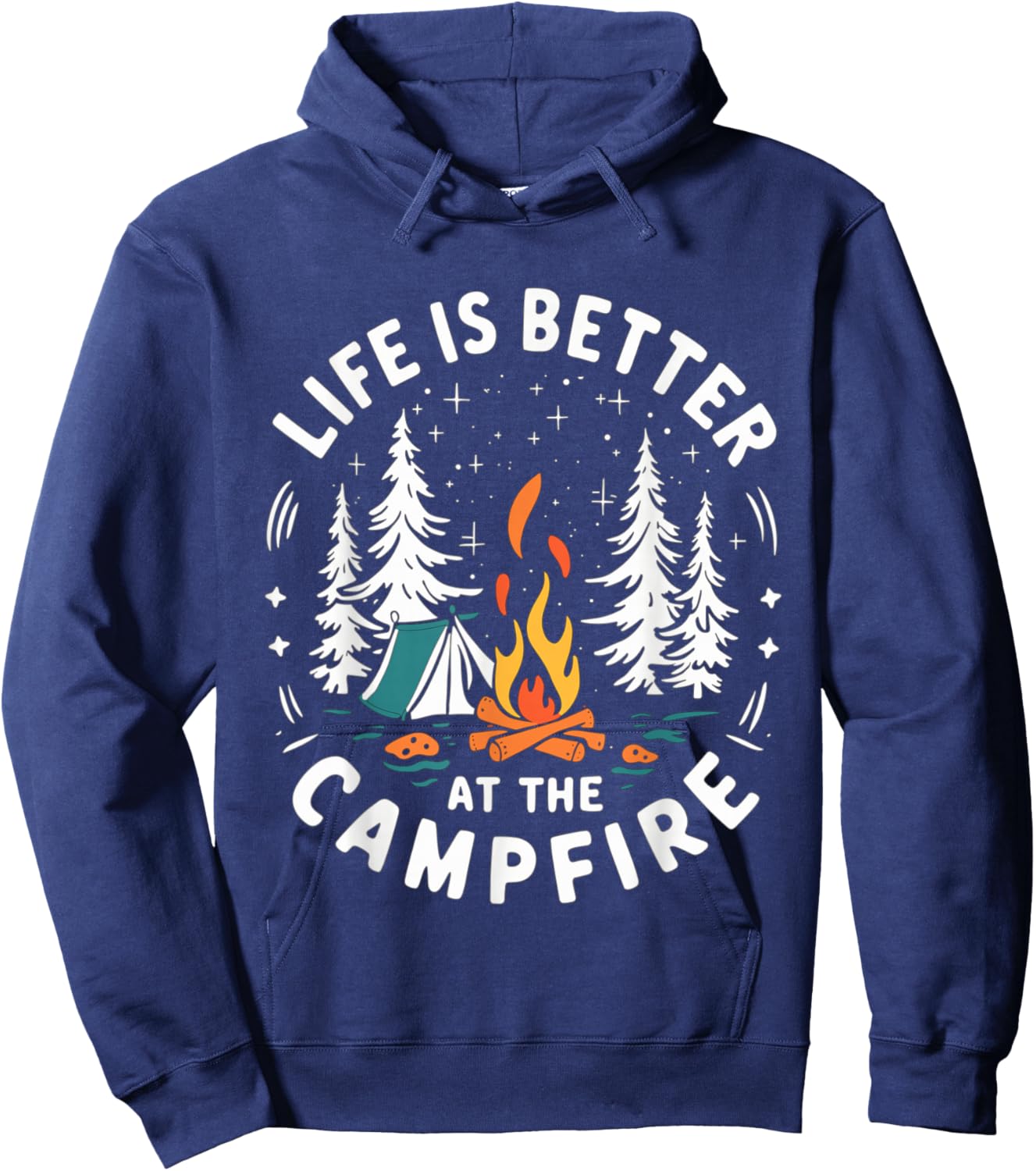 Life is Better at The Campfire Funny Camping Hoodie - Hoodie | Navy