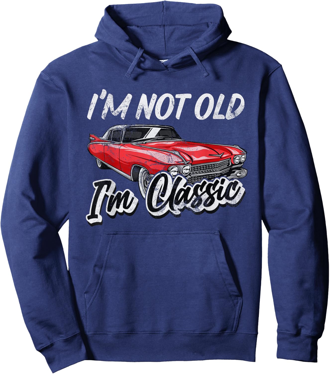 I'm Not Old I'm Classic Funny Car Graphic Hoodie - Hoodie | Navy