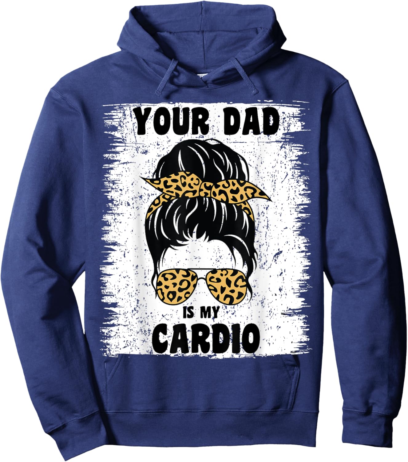 Your Dad Is My Cardio Messy Bun Workout Hot Dad Hoodie - Hoodie | Navy