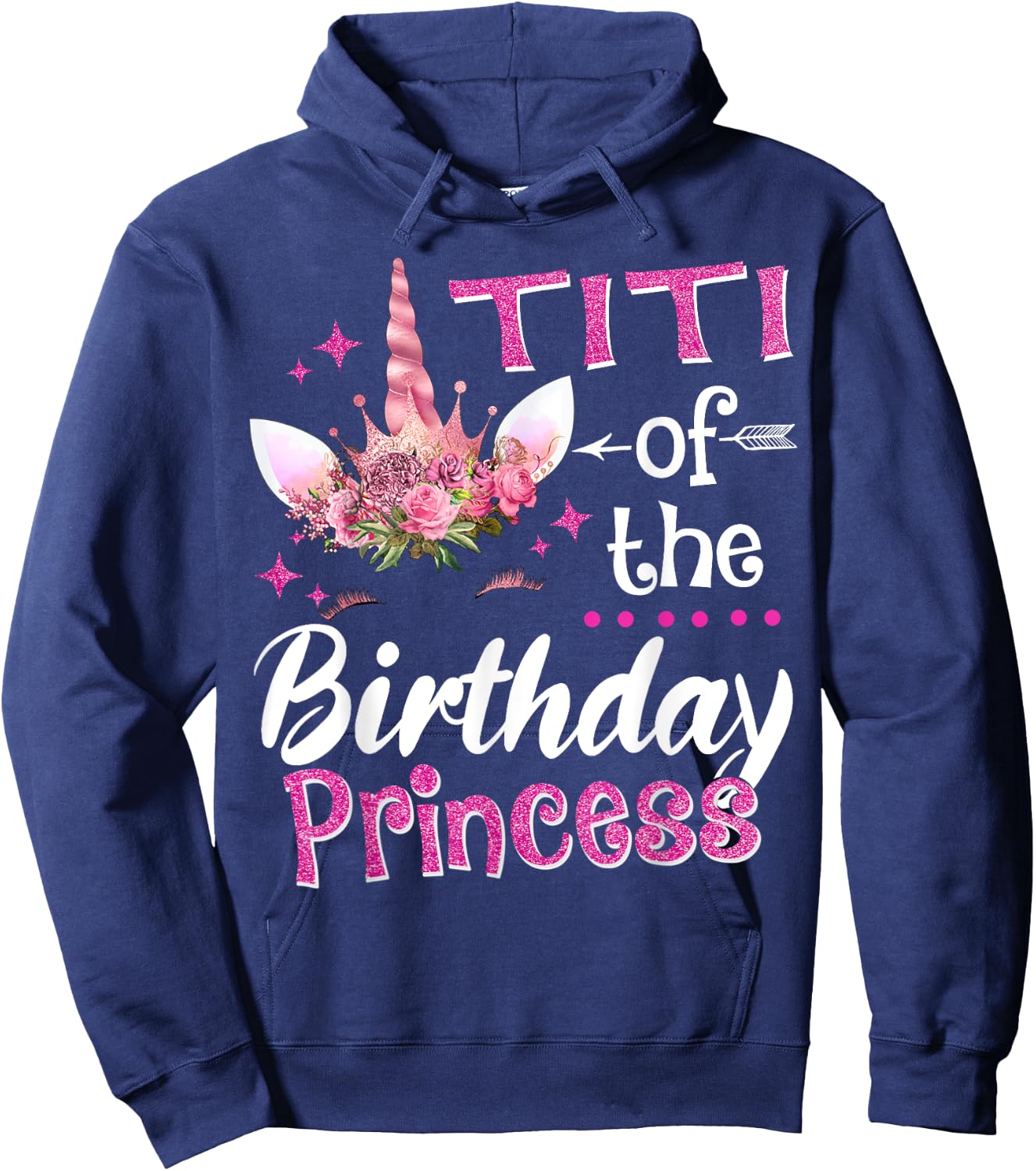 Titi Of The Birthday Princess Unicorn Flower Hoodie - Hoodie | Navy