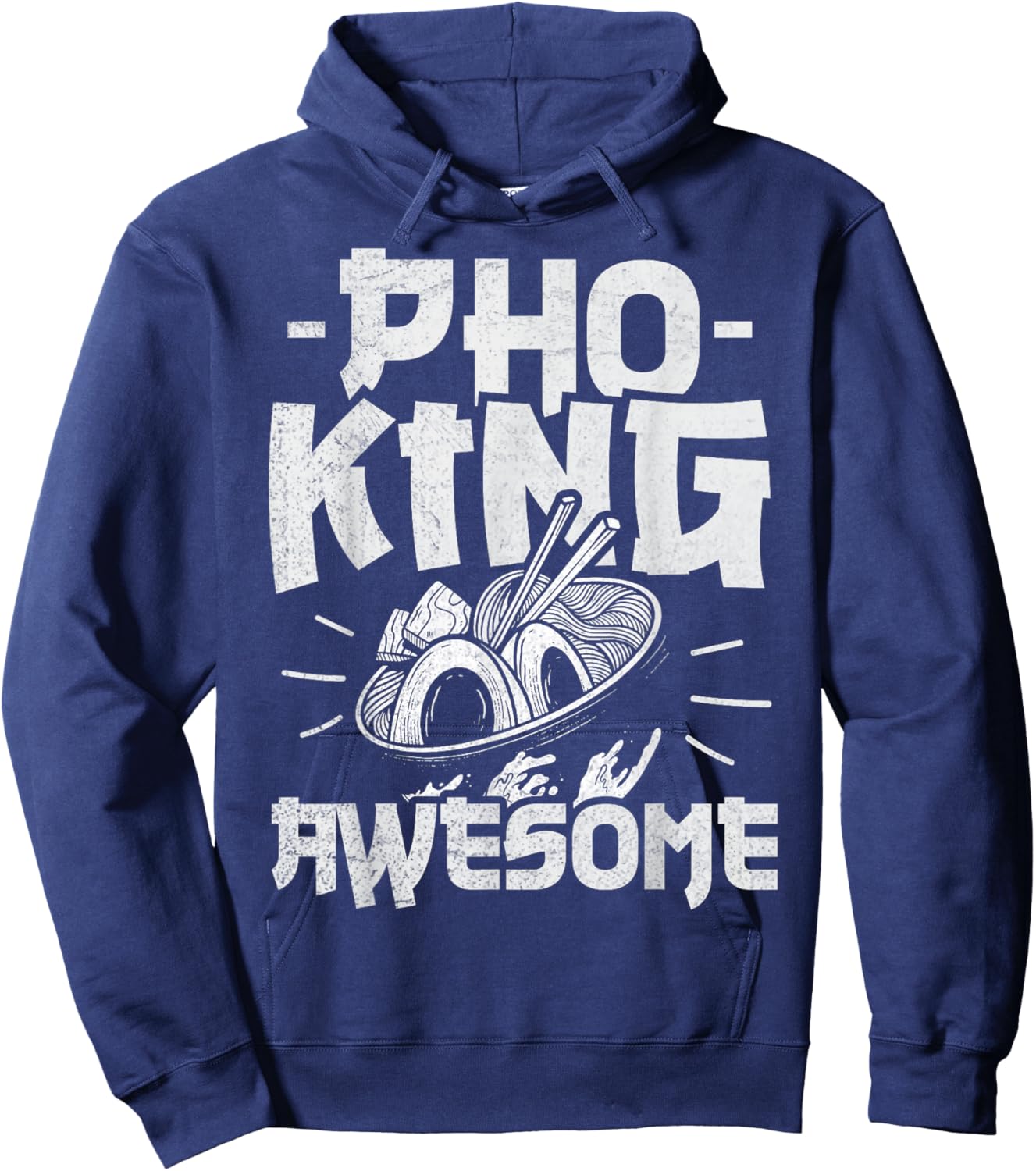 Pho King Awesome Pun for a Pho Lover Hoodie - Hoodie | Navy