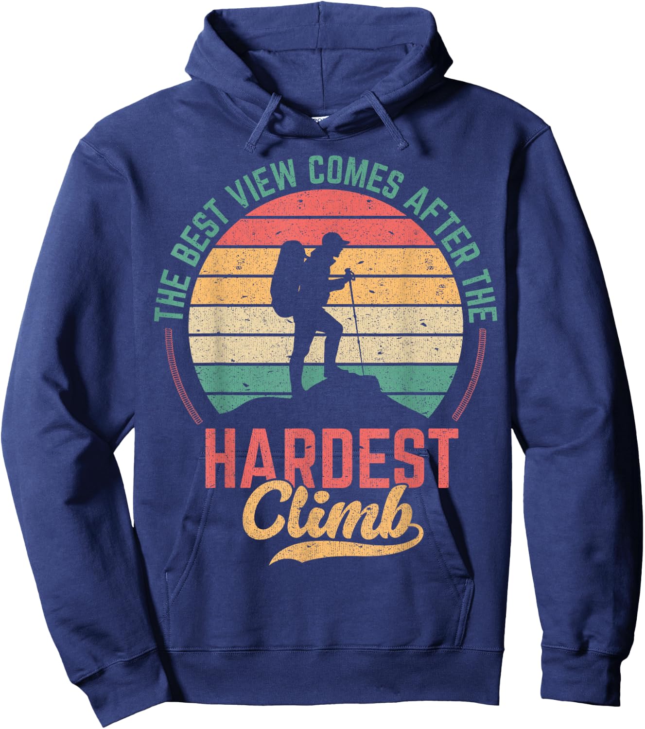 The Best View Comes After The Hardest Climb Hoodie - Hoodie | Navy