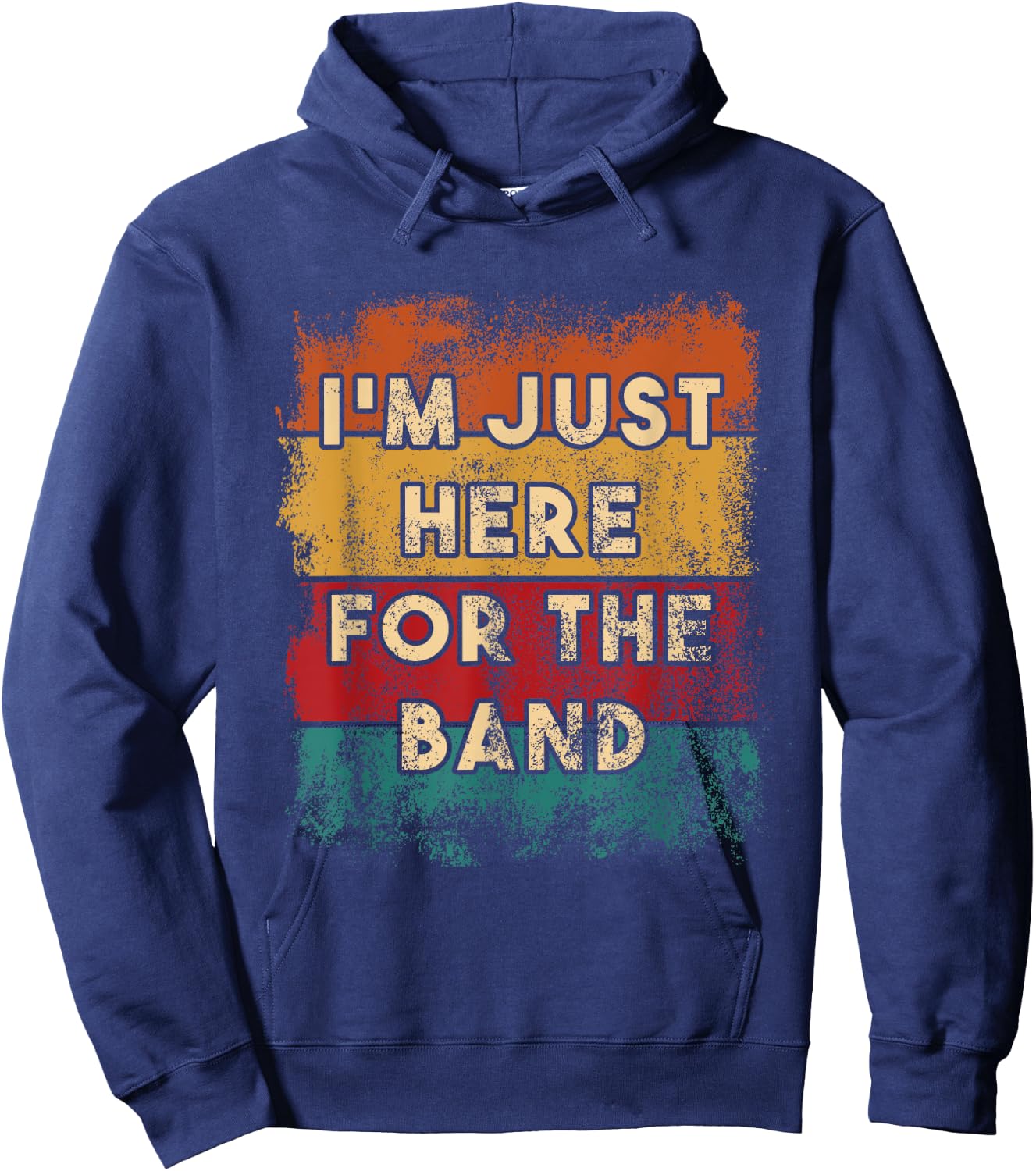 I Am Just Here for the Band Funny Marching Hoodie - Hoodie | Navy