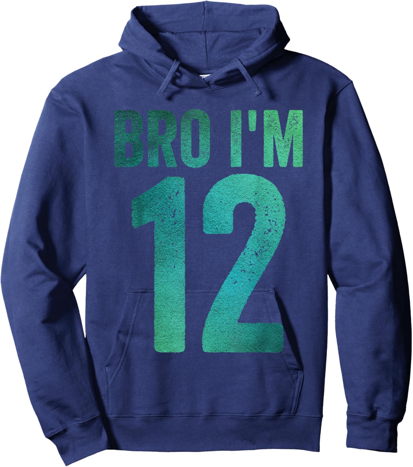12th Birthday Boy Girl 12th Birthday Bro I'm 12 Hoodie - Hoodie | Navy