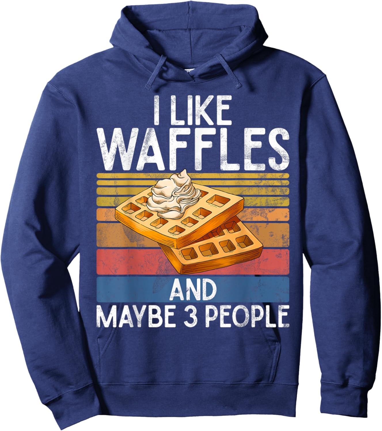 I like Waffles and maybe 3 People Waffle Hoodie - Hoodie | Navy