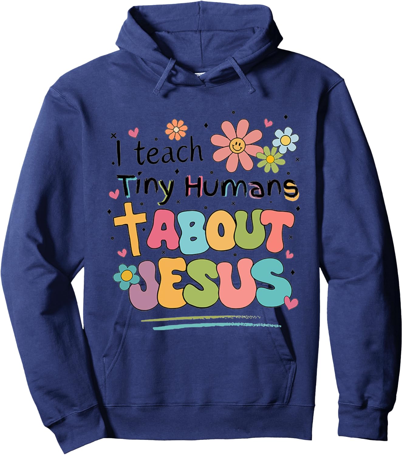 I Teach Tiny Humans About Jesus Hoodie - Hoodie | Navy