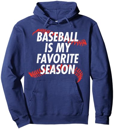 Baseball Is My Favorite Season - Funny Baseball Hoodie - Hoodie | Navy