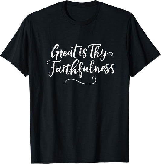 "Great Is Thy Faithfulness" - religious Christian hymn quote T-Shirt - T-Shirt | Black