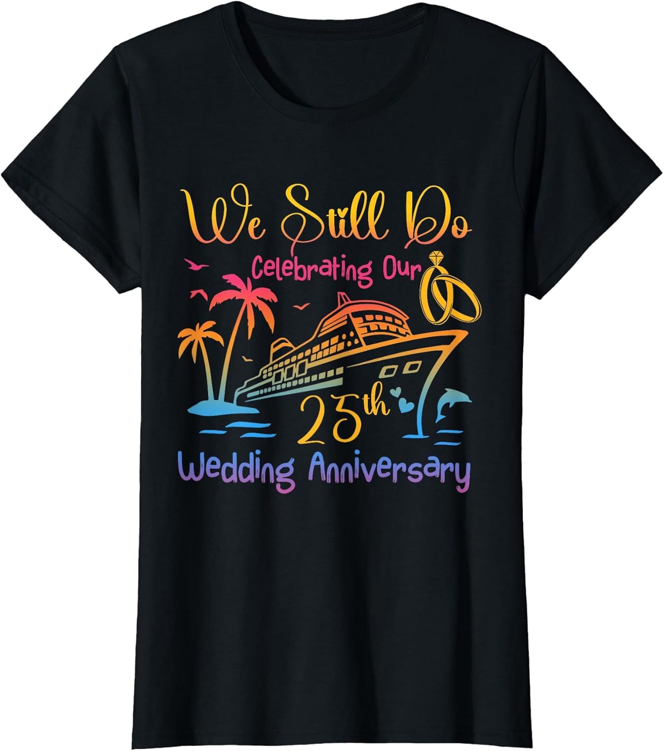 We Still Do 25th Anniversary Cruise Couple Wedding Family