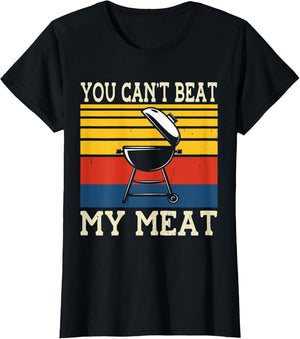 You Can't Beat My Meat BBQ Grilling Chef Funny Grill