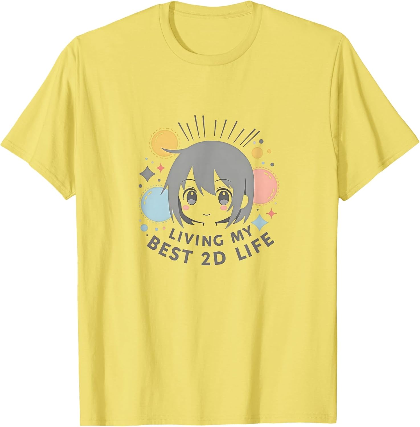 Anime Living My Best 2D Life Kawaii Fan Apparel