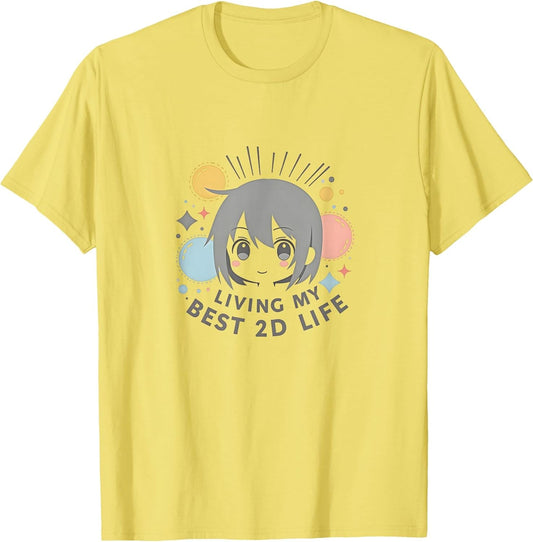 Anime Living My Best 2D Life Kawaii Fan Apparel