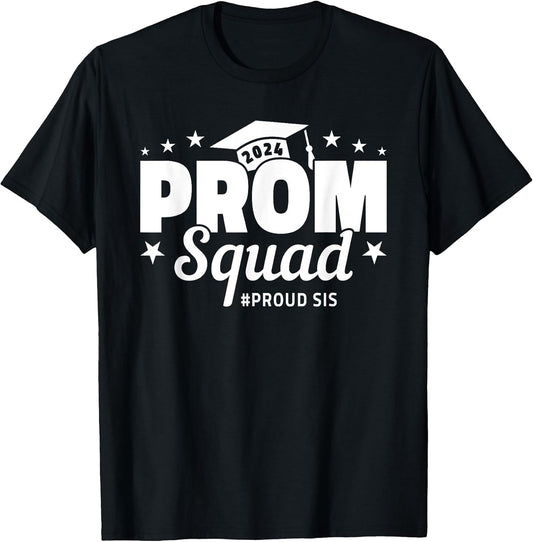 Prom Squad 2024 Proud Sister Graduate Prom Class of 2024