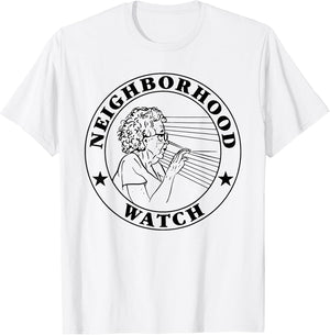 Neighborhood Watch Funny Design