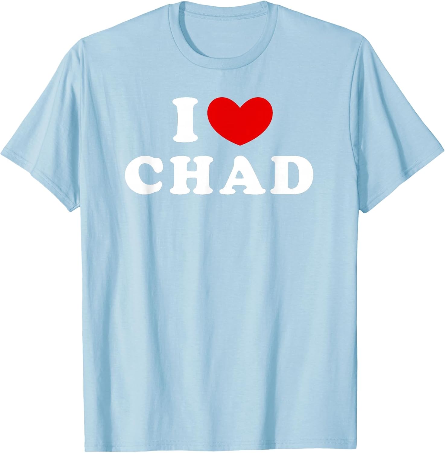 I Love Chad, I Love Chad