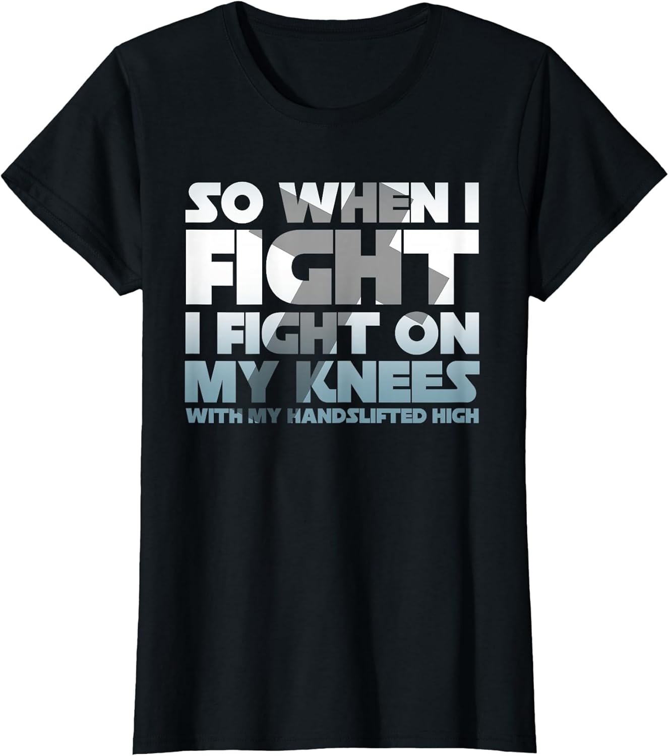 So When I Fight I Fight On My Knees Religious Christian