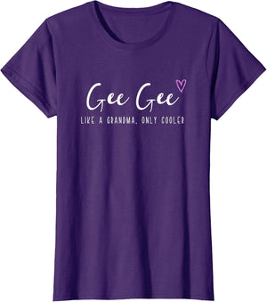Gee-Gee Like a Grandma Only Cooler Mother's Day GeeGee