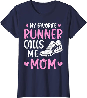 My Favorite Runners Calls Me Mom Marathon Run Mother's Day