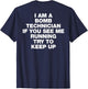 I Am A Bomb Technician If You See Me Running Try to Keep Up