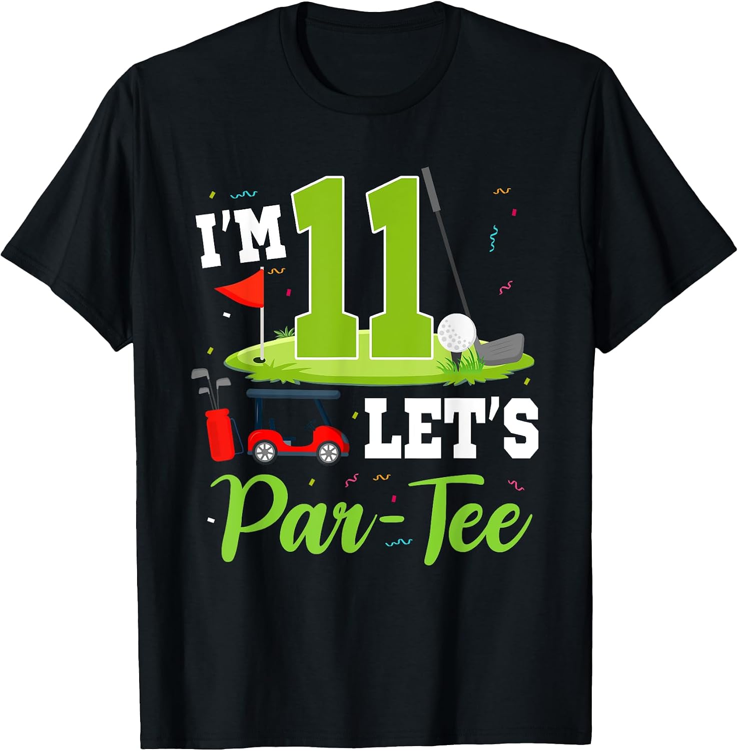 I'm 11 Let's Par- Birthday Golf Theme 11th Party