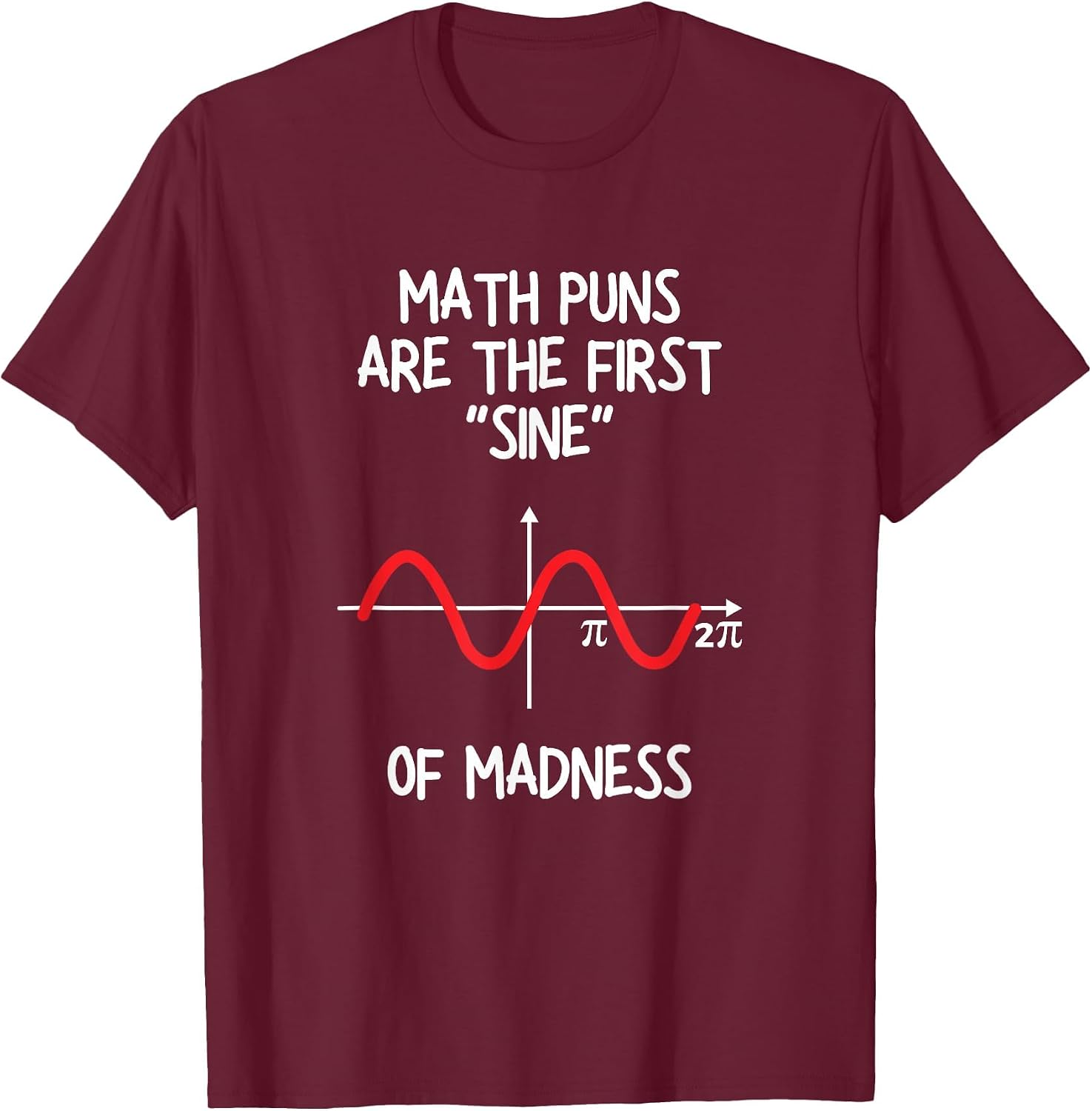 Math Puns are The First Sine of Madness - Funny Math Lover