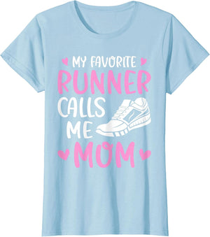 My Favorite Runners Calls Me Mom Marathon Run Mother's Day