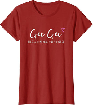 Gee-Gee Like a Grandma Only Cooler Mother's Day GeeGee