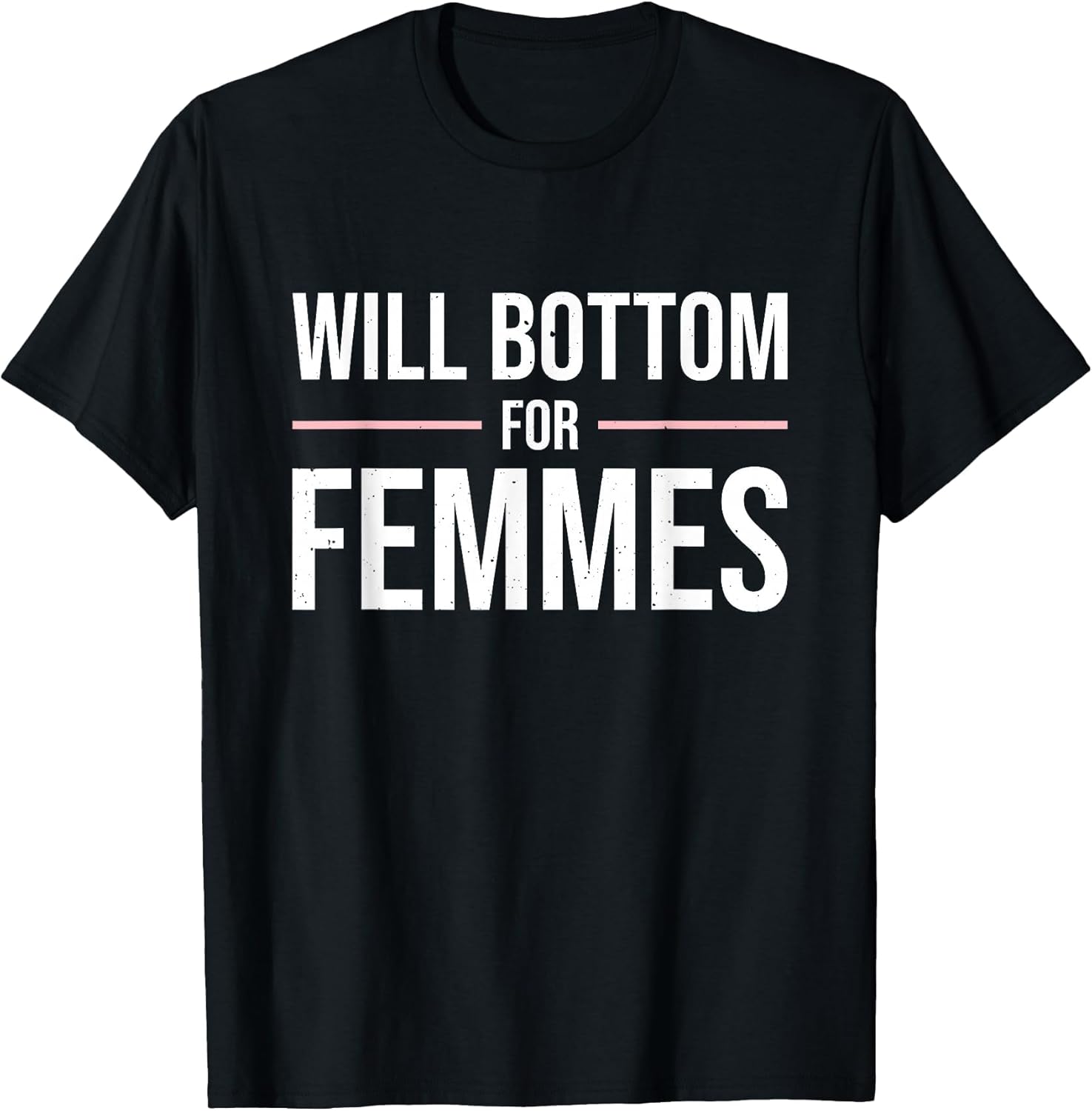 Will Bottom for Femmes