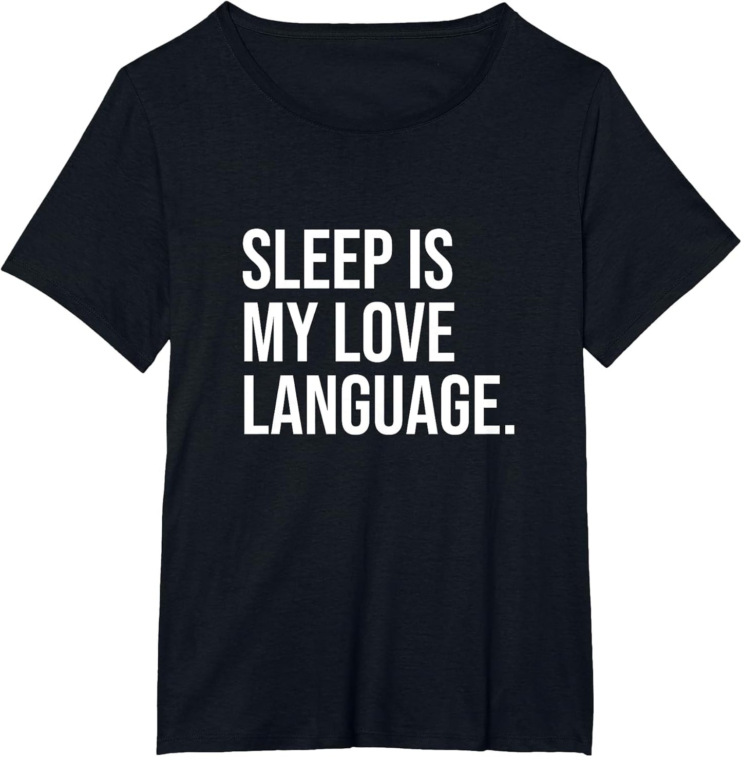 Sleep is My Love Language Funny Sleeping
