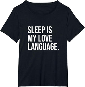 Sleep is My Love Language Funny Sleeping