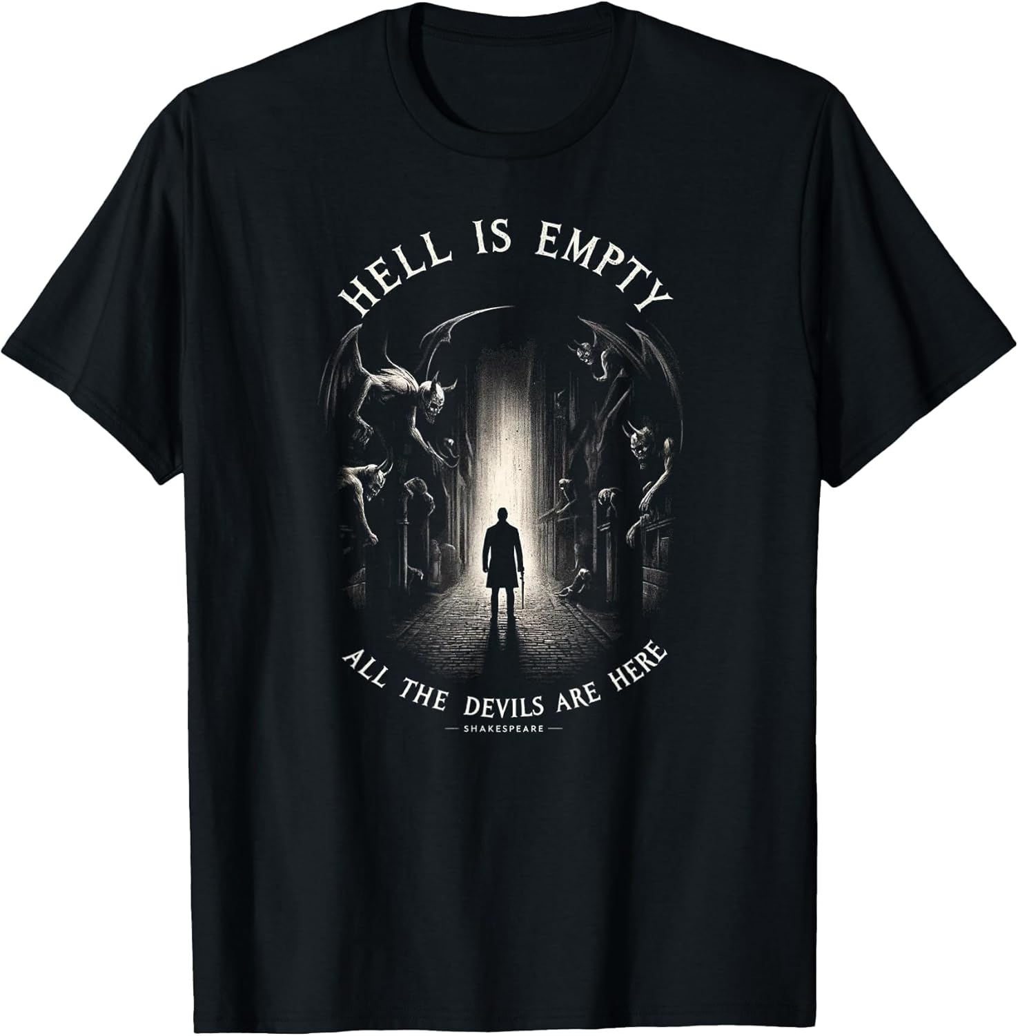 Hell is Empty, All The Demons are Here - Shakespeare Quote