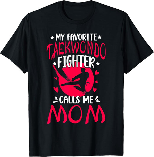 My Favorite Taekwondo Fighter Mom Taekwondo Mom