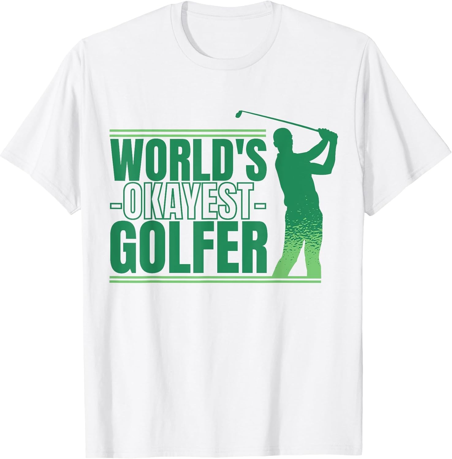 World's Okayest Golfer Funny Golf Golfing Golfer Putting