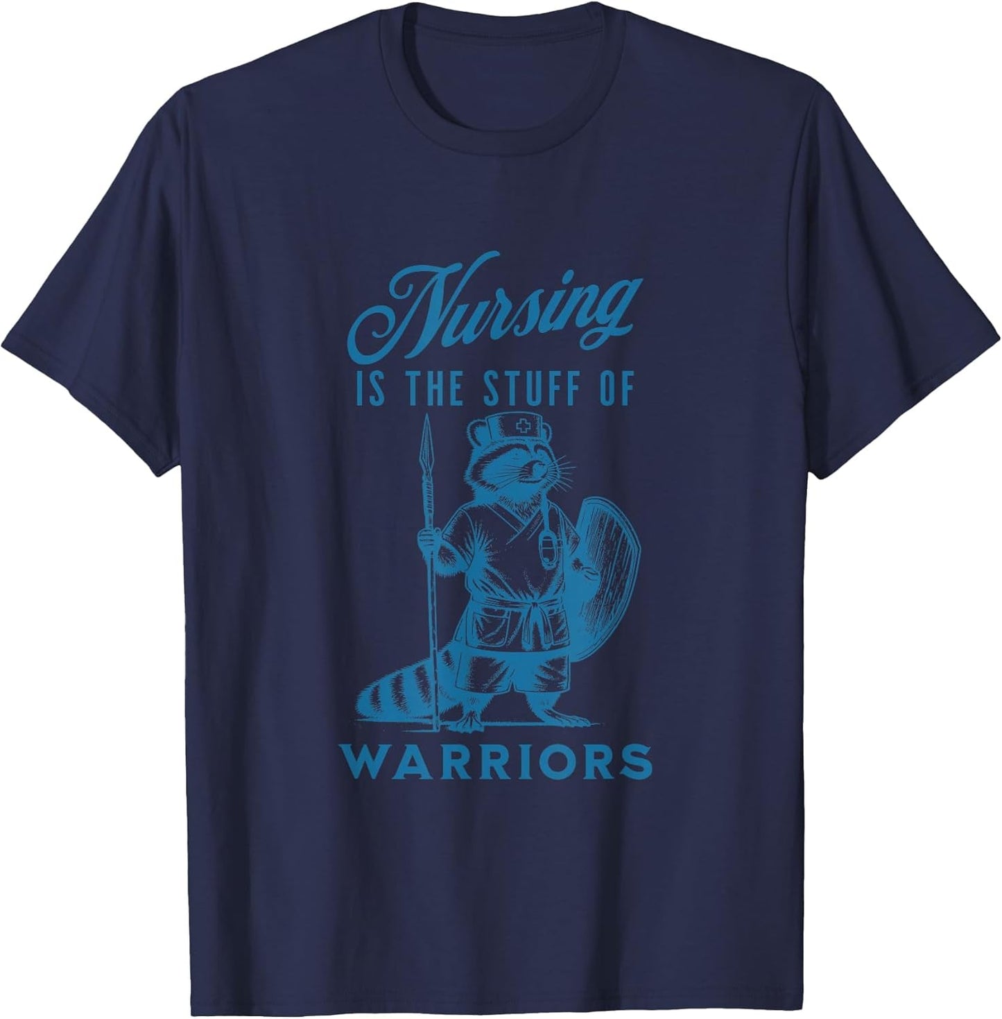 Nurse Nursing is The Stuff of Warriors Racoon Animal Design , Men, Navy Blue, XX-Large