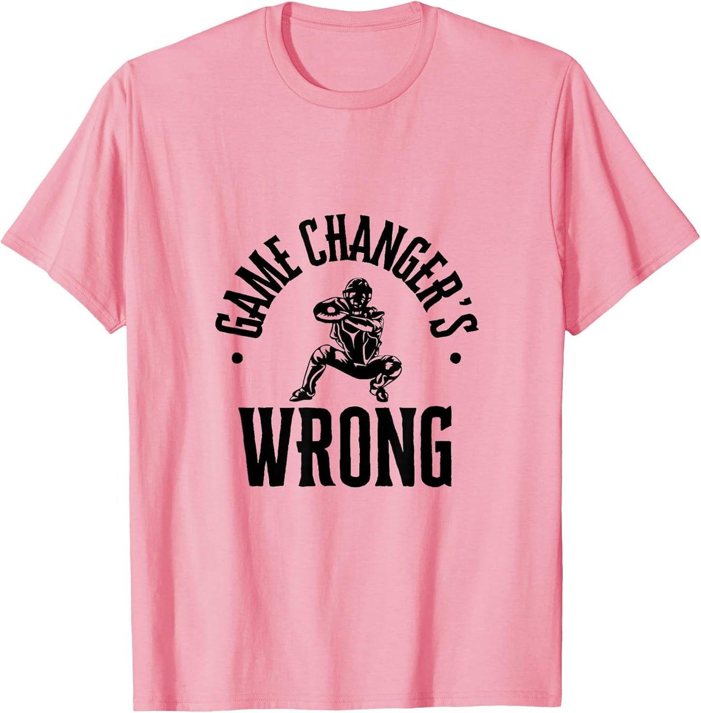 Funny Baseball Quote Game changer's Wrong