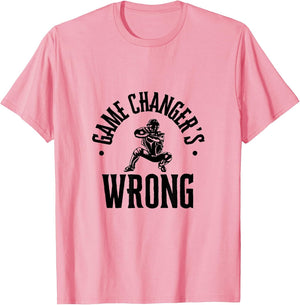Funny Baseball Quote Game changer's Wrong