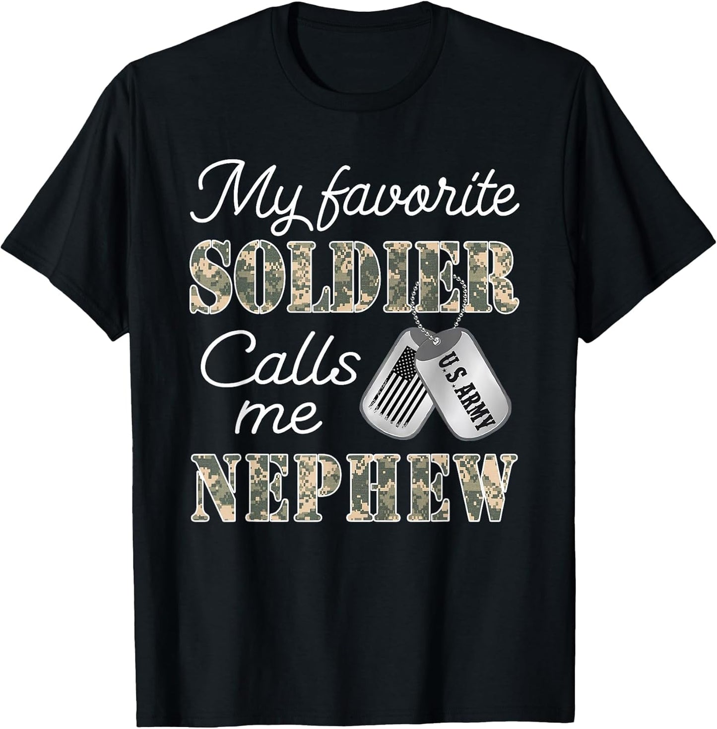 My Favorite Soldier Calls Me Nephew Proud US Army Family