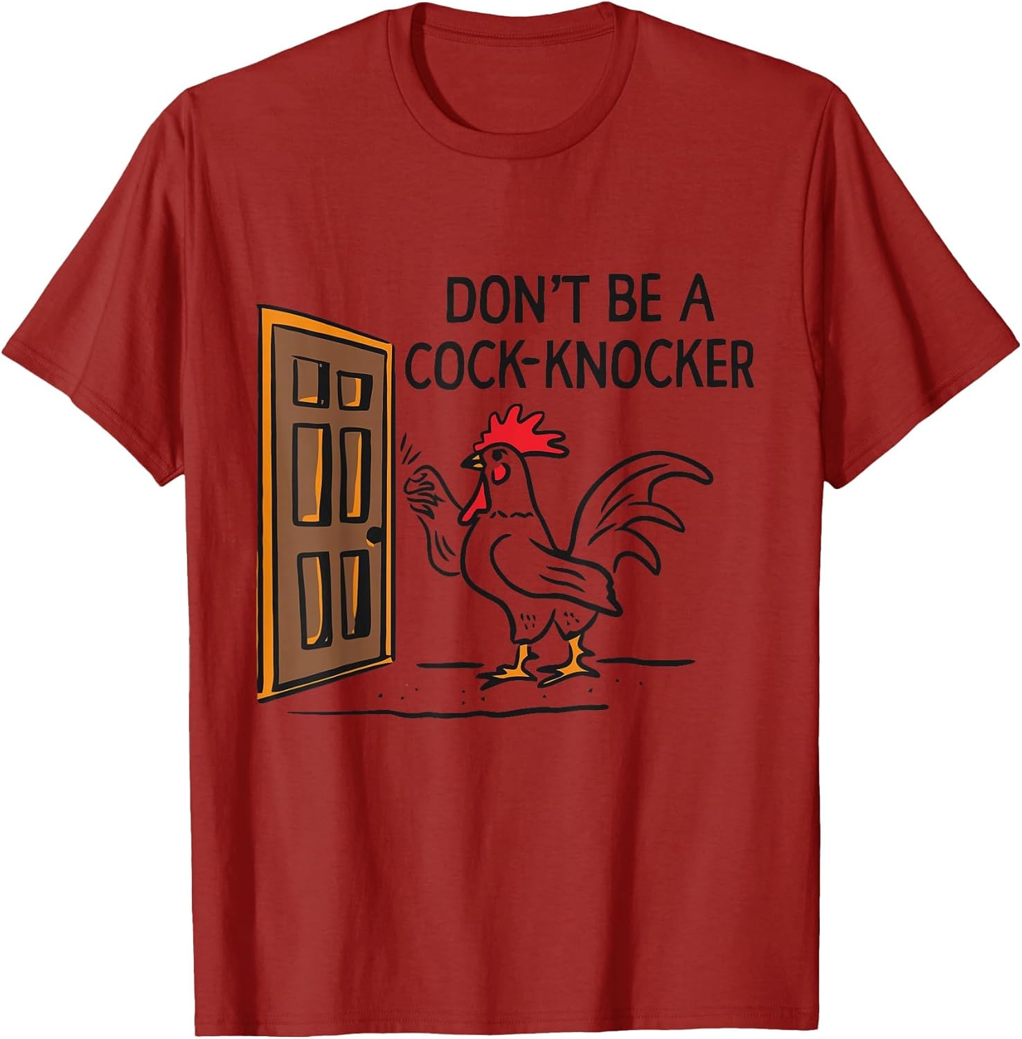 Don't Be A Cock-Knocker Chicken Design