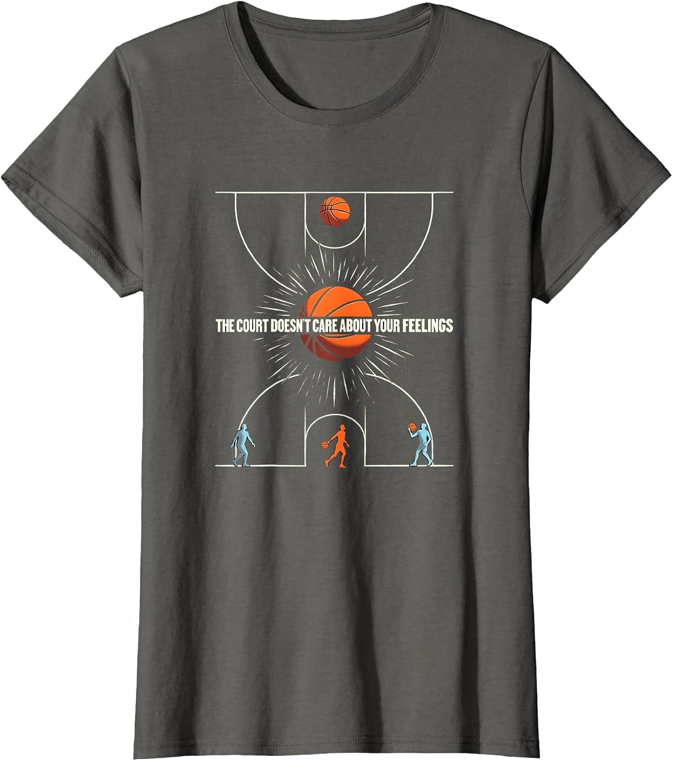 The Court Doesn't Care About Your Feelings Basketball