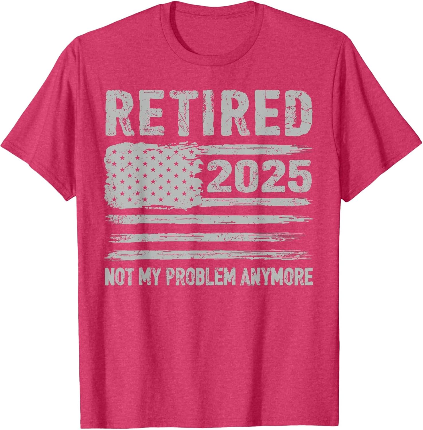 Retired 2025 Not My Problem Anymore Flag Retirement Gifts