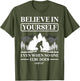Believe in Yourself Even When No One Else Does Bigfoot