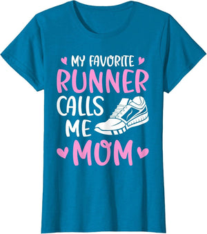 My Favorite Runners Calls Me Mom Marathon Run Mother's Day