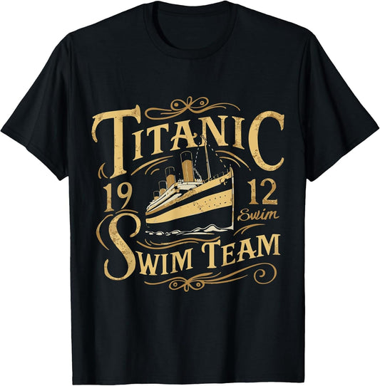 Titanic 1912 Swim Team Funny Quotes Historic Design
