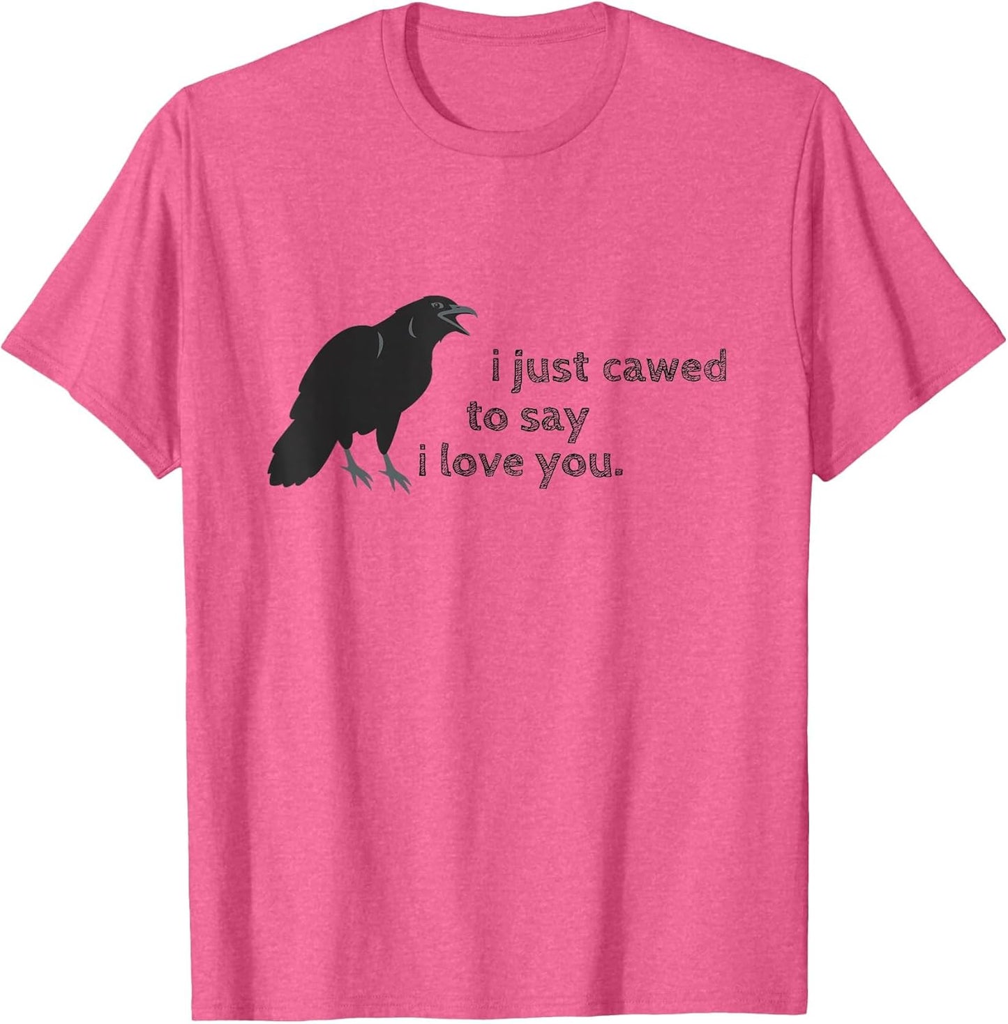 Cawed I Love You Funny Sayings Sarcastic Crow Gifts Crows