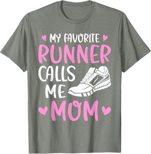 My Favorite Runners Calls Me Mom Marathon Run Mother's Day