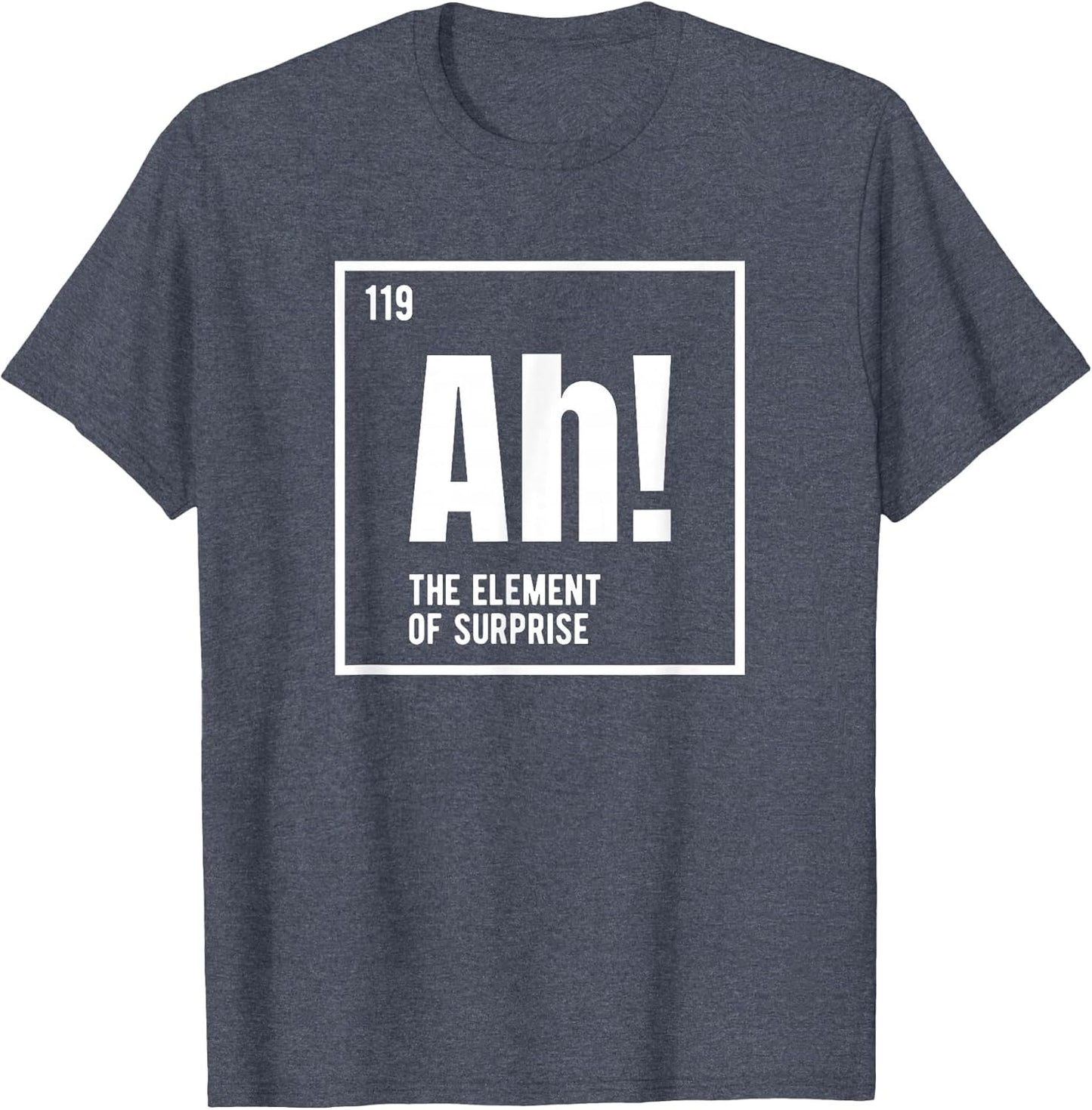 Ah The Element of Surprise Funny Chemistry Science Humor