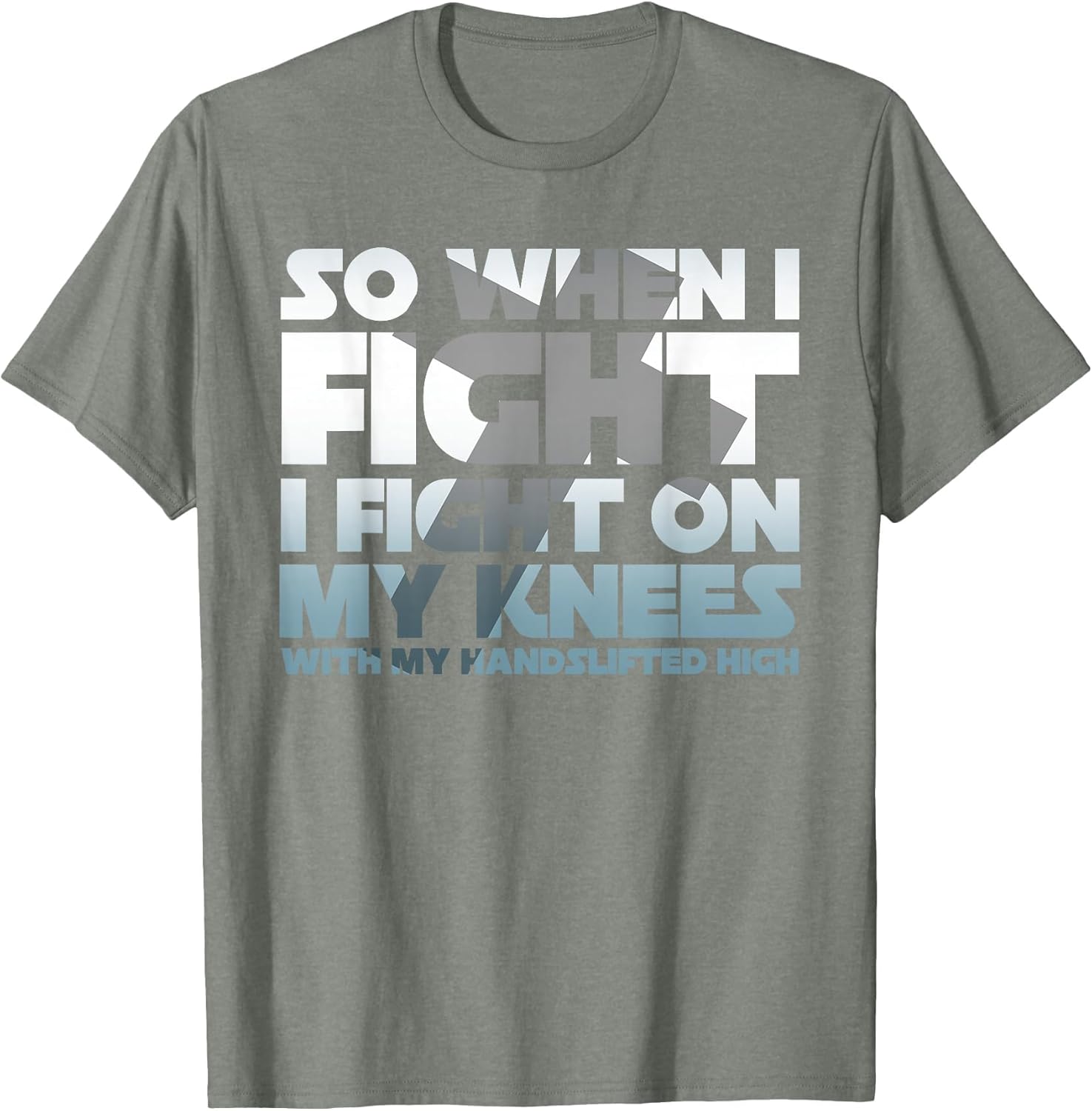 So When I Fight I Fight On My Knees Religious Christian