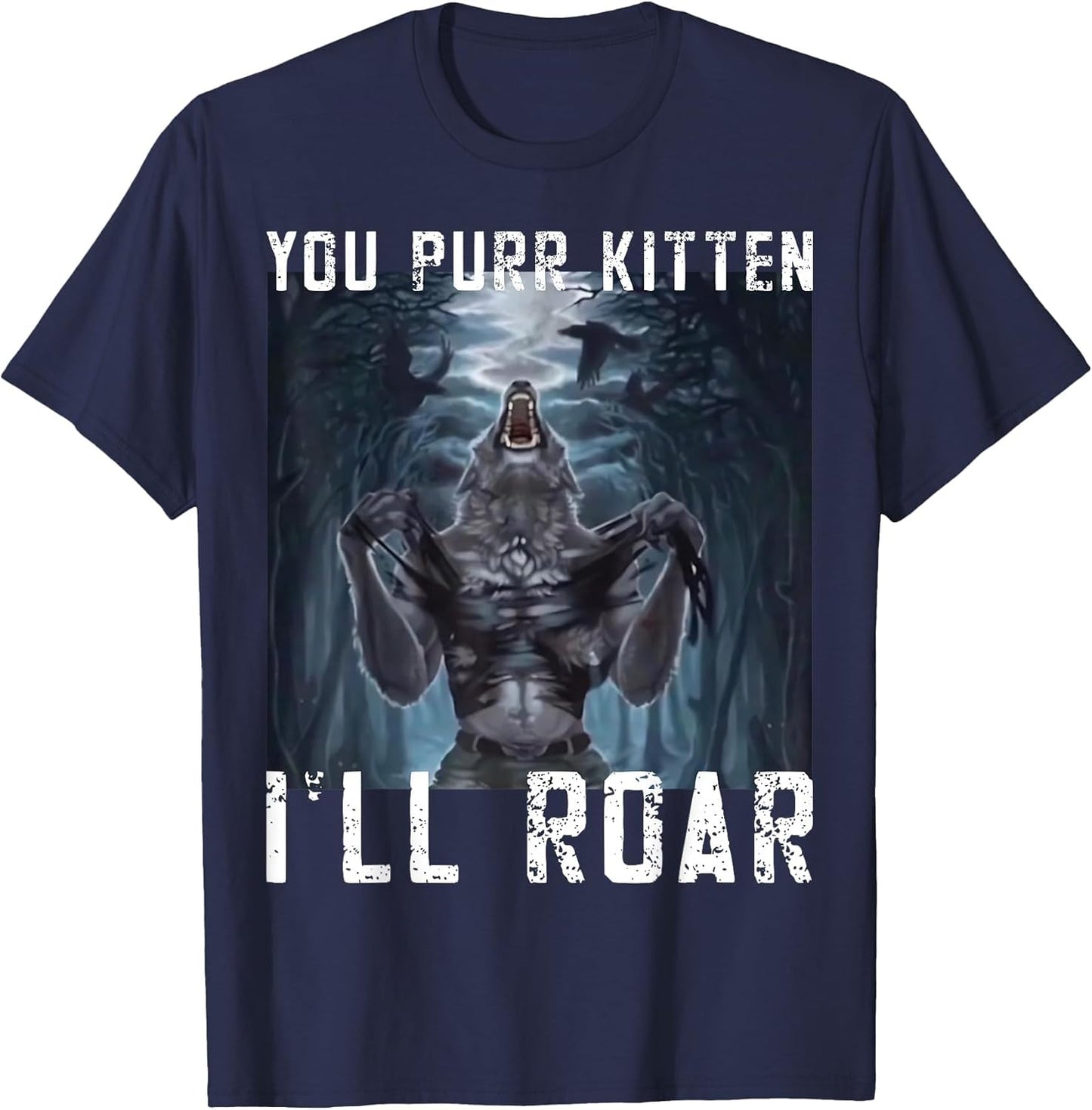 You Purr Kitten I'll Roar Meme Cringe Wolf Meme Gen-Z Memes