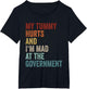 My Tummy Hurts and Im Mad at The Government Ironic Retro